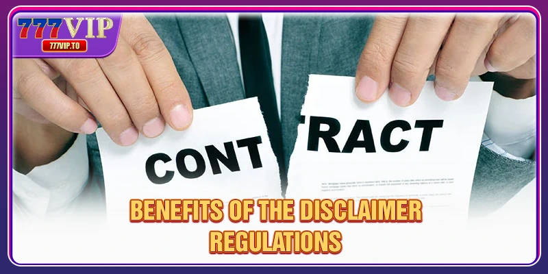 Disclaimer 1 Benefits of the disclaimer regulations
