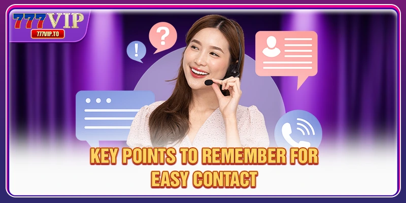 Key points to remember for easy contact