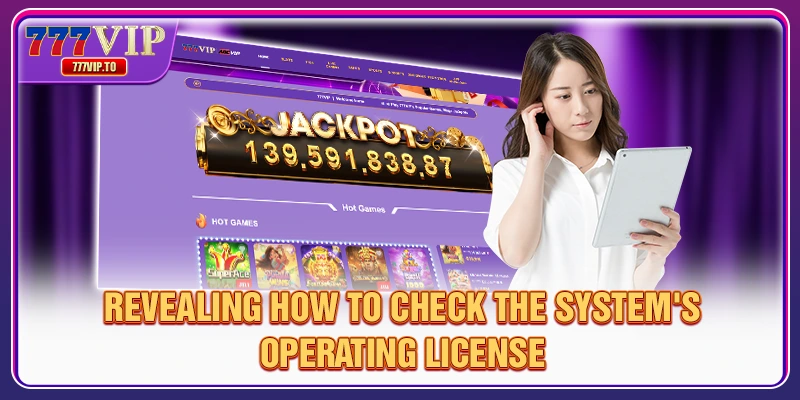 Revealing how to check the system's Operating License