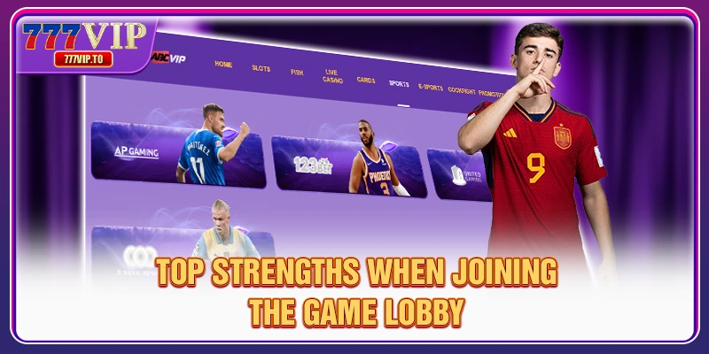 Top strengths when joining the game lobby