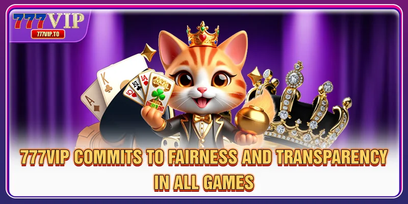777VIP 38 777VIP cam kết sự công bằng và minh bạch trong tất cả các trò chơi.