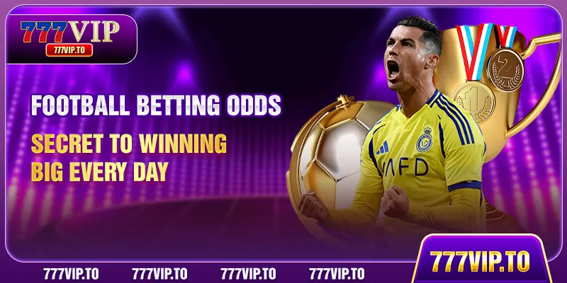 Football Betting Odds: Secret To Winning Big Every Day 4 Football Betting Odds: Secret To Winning Big Every Day
